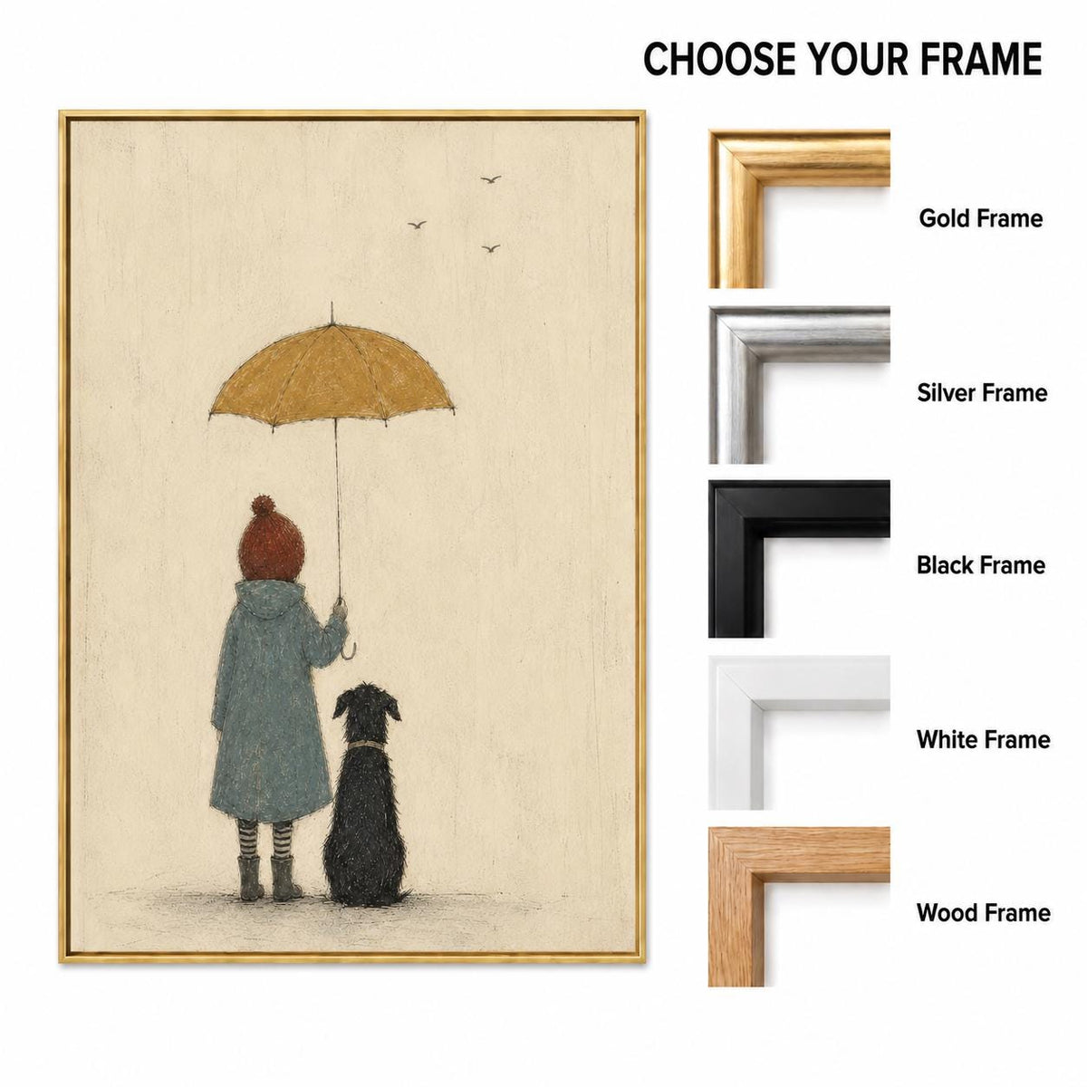 May include: A framed wall art print featuring a child in a blue coat and striped socks holding a yellow umbrella, standing next to a black dog. The text CHOOSE YOUR FRAME is displayed next to five frame options: Gold, Silver, Black, White, and Wood.